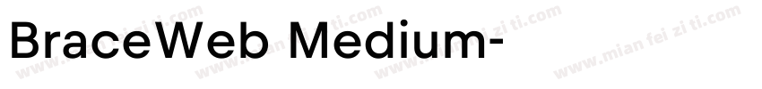 BraceWeb Medium字体转换